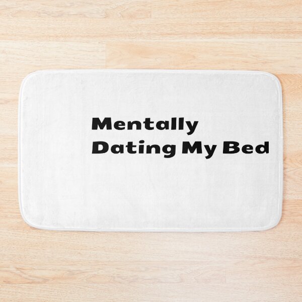 Item preview, Mentally Dating My Bed PT.2 designed and sold by GeroZi.