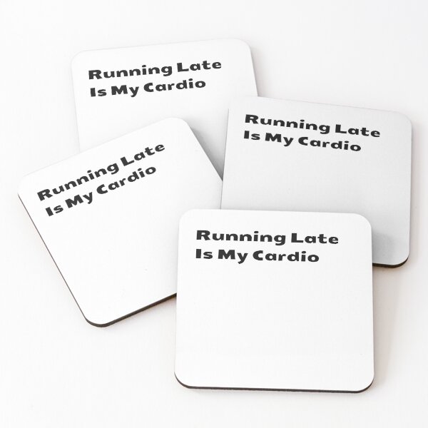 Item preview, Running Late Is My Cardio designed and sold by GeroZi.