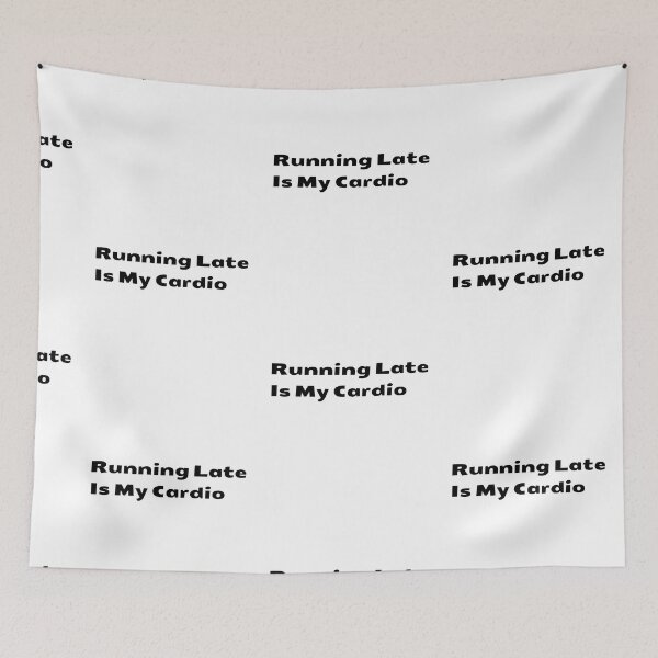 Item preview, Running Late Is My Cardio designed and sold by GeroZi.