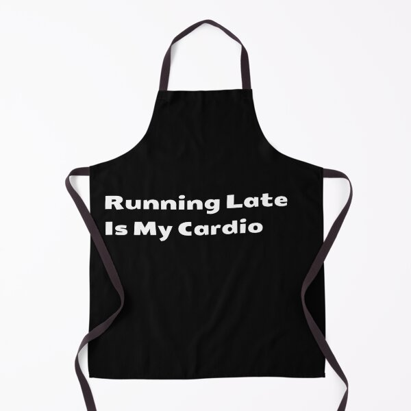 Item preview, Running Late Is My Cardio Pt.2 designed and sold by GeroZi.