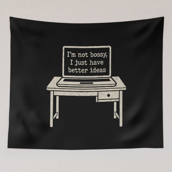 Item preview, I'm Not Bossy I Just Have Better Ideas designed and sold by DemureArtsy.