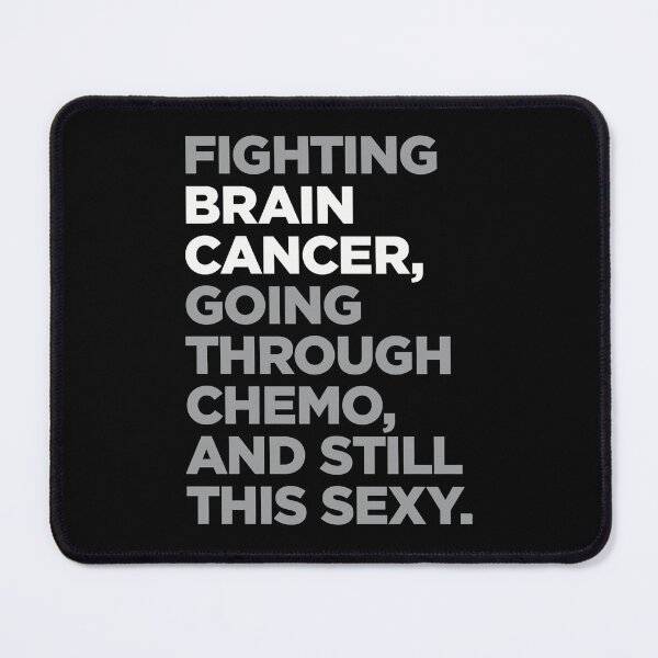 Item preview, Brain Cancer Chemo Inspirational Quote designed and sold by MelittaKaiser.