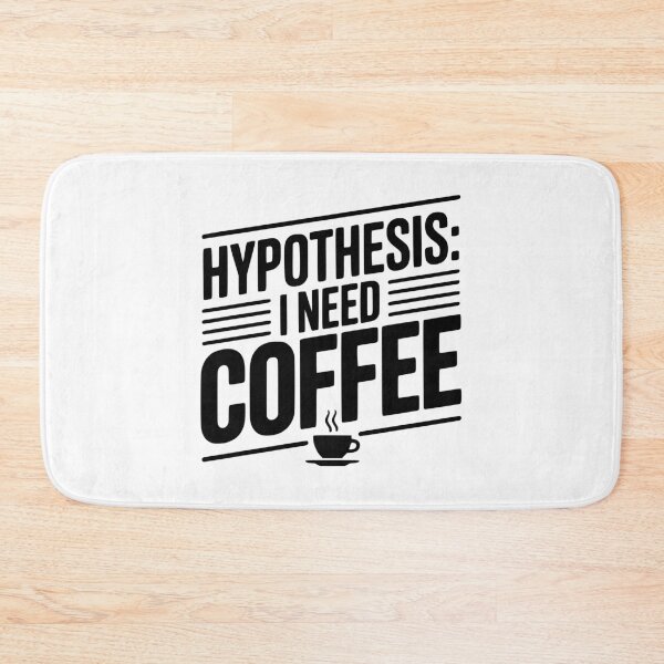 Item preview, Hypothesis: I Need Coffee designed and sold by Frank Ring.