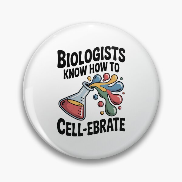 Item preview, Biologists Know How to Cell-ebrate designed and sold by Frank Ring.