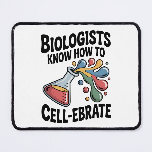 Item preview, Biologists Know How to Cell-ebrate designed and sold by Frank Ring.
