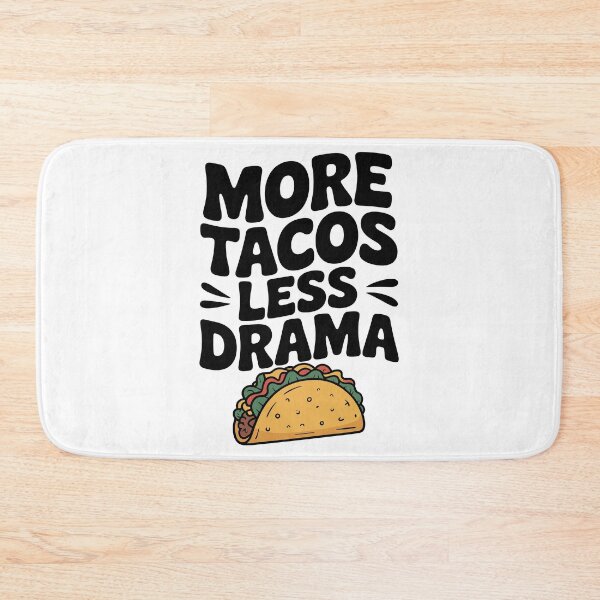 Item preview, More Tacos Less Drama designed and sold by Frank Ring.