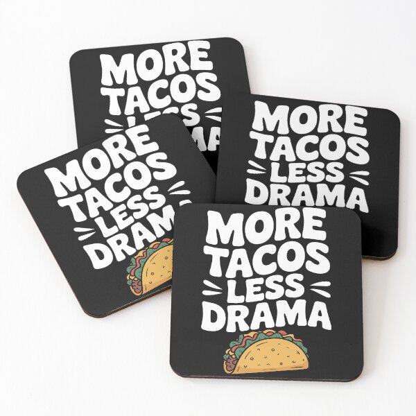 Item preview, More Tacos Less Drama designed and sold by Frank Ring.