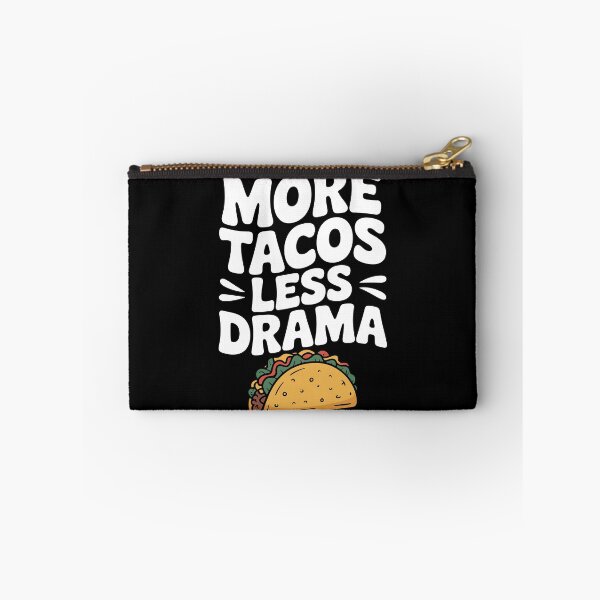 Item preview, More Tacos Less Drama designed and sold by Frank Ring.