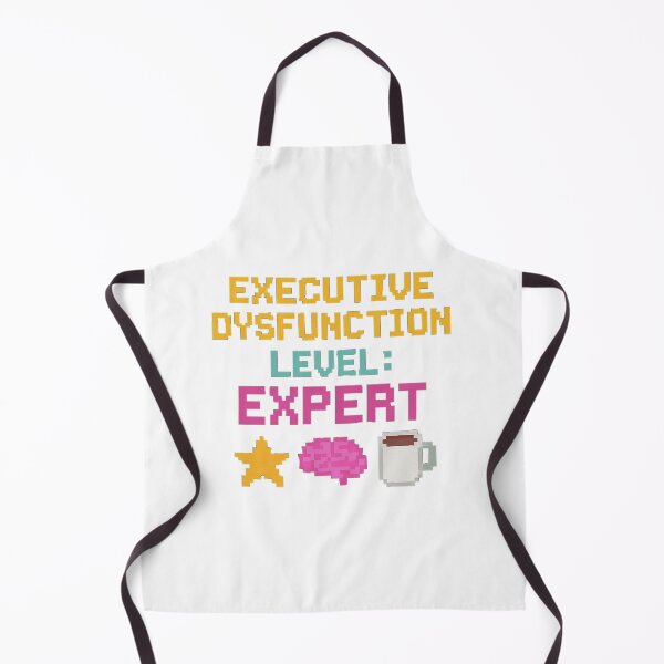 Item preview, Executive Dysfunction Expert designed and sold by Dopamine Glitch.