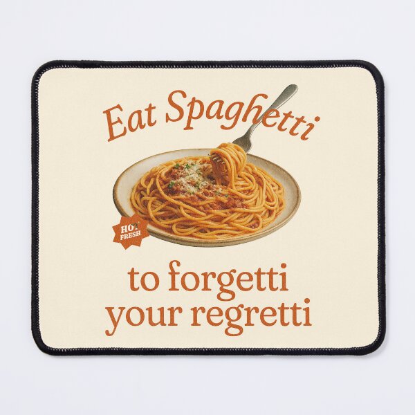 Item preview, Eat Spaghetti To Forgetti Your Regretti - Funny Pasta Quote designed and sold by Mildly Mystic.