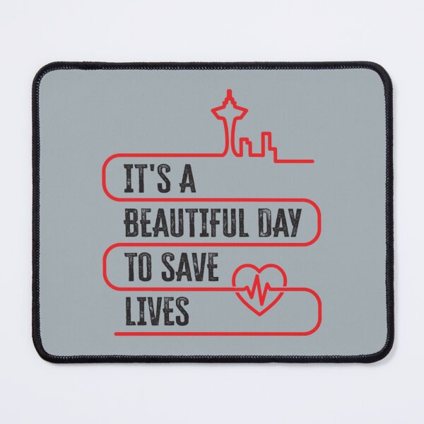 Item preview, It’s a Beautiful Day to Save Lives designed and sold by juannafranklin.