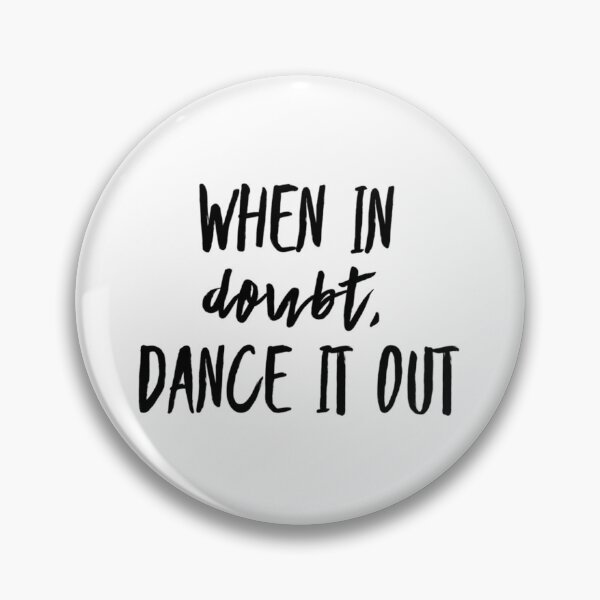 Item preview, When in doubt   designed and sold by juannafranklin.