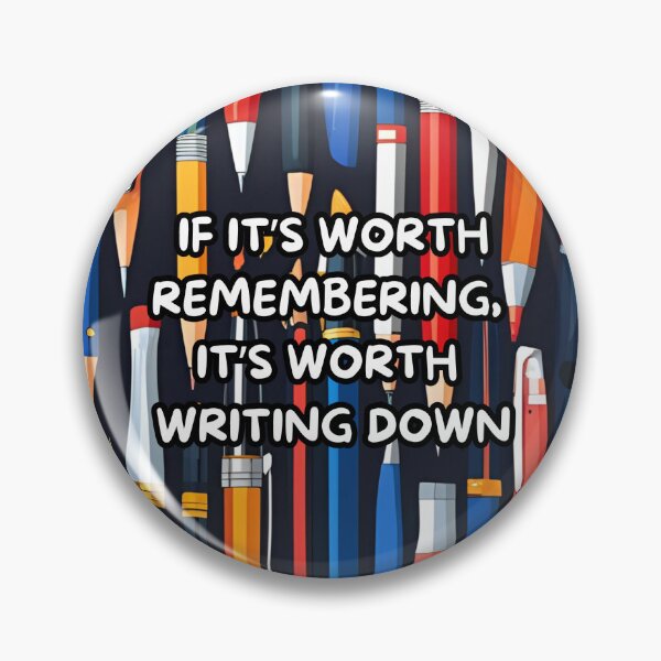 Item preview, Motivational Writing Quote – If It’s Worth Remembering, It’s Worth Writing Down designed and sold by NineRudolph.