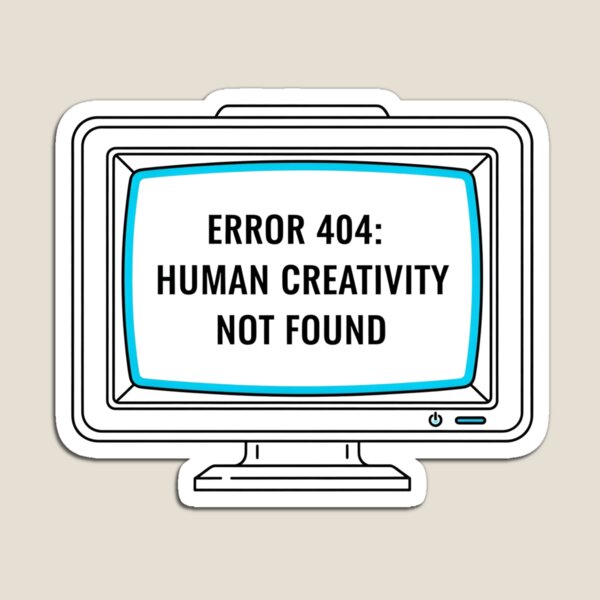 Item preview, ERROR 404: Human Creativity Not Found - The Ultimate Gaming & Dev Merch! designed and sold by Tee2graphics.