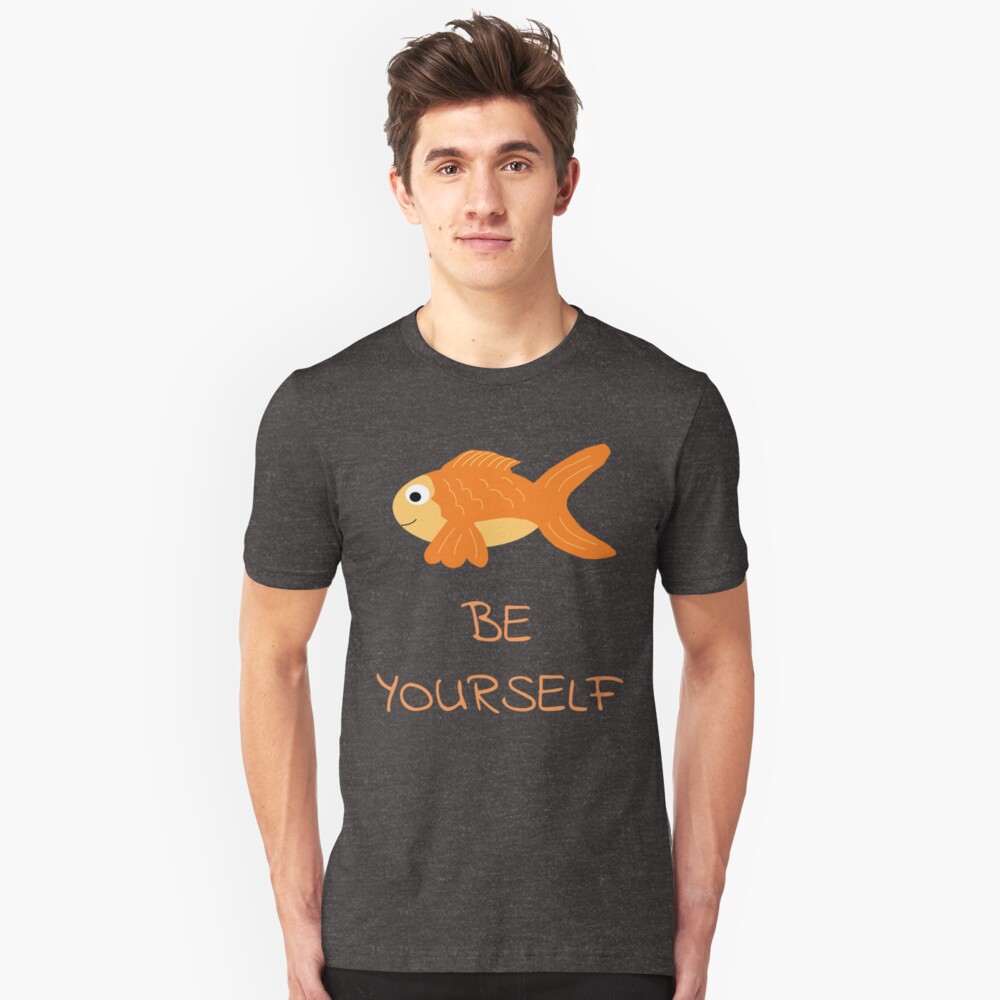 The Be Yourself Fish Slim Fit T-Shirt