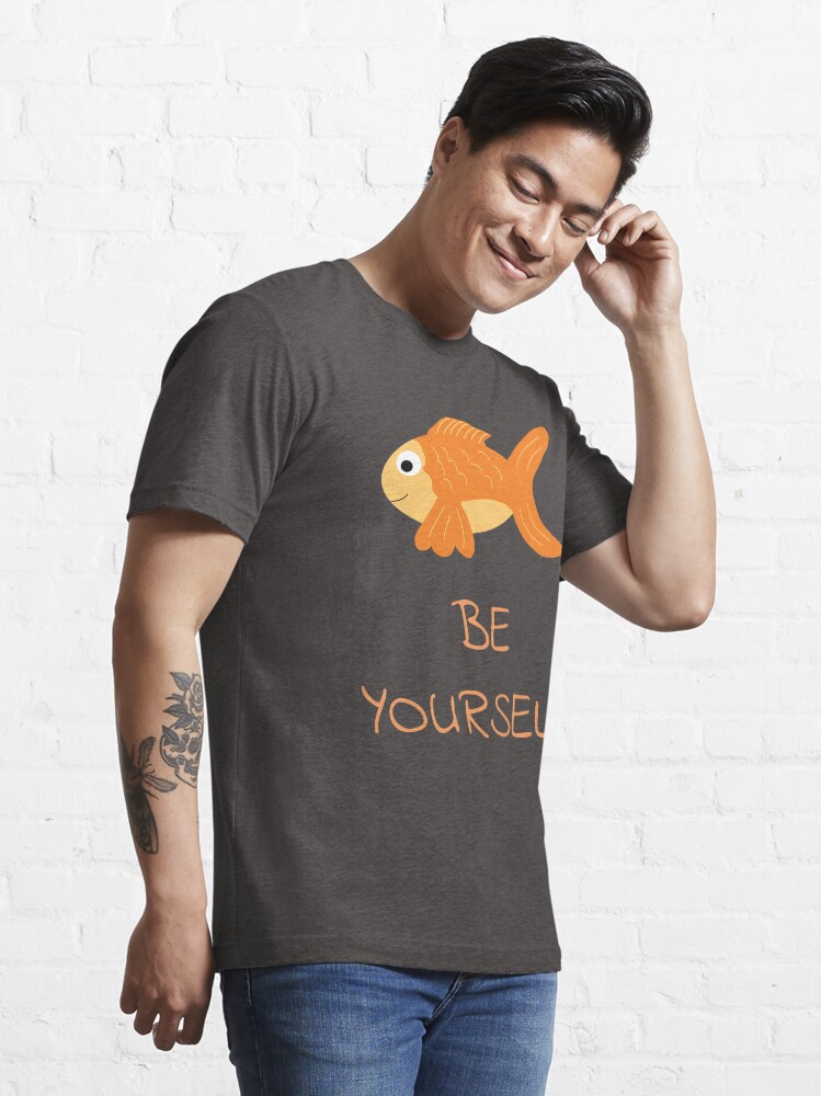 Alternate view of The Be Yourself Fish Essential T-Shirt