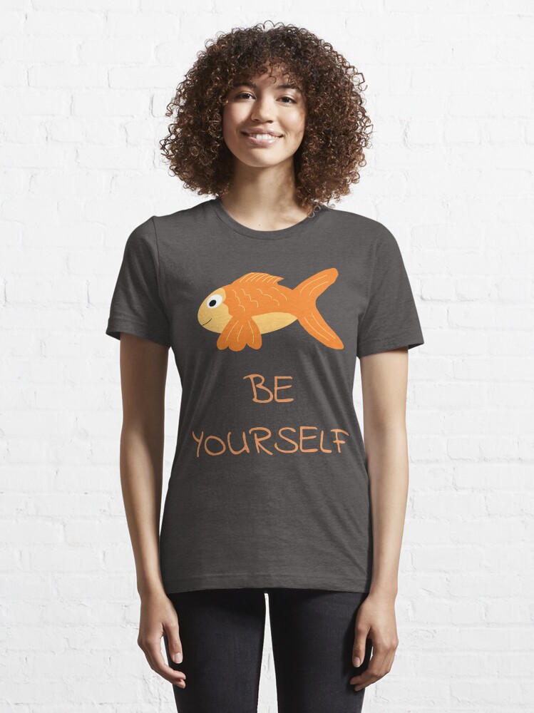 Alternate view of The Be Yourself Fish Essential T-Shirt