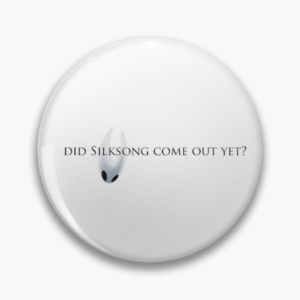 Item preview, Did Silksong come out yet? designed and sold by -eyesee.
