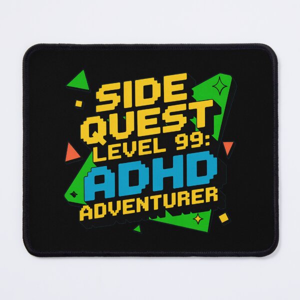 Item preview, Side Quest level 99: ADHD adventurer, funny side quest ADHD gaming  designed and sold by NoetherSym.