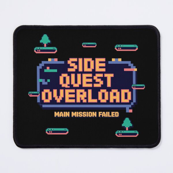 Item preview, Side quest overload, Main mission failed, funny side quest ADHD gaming  designed and sold by NoetherSym.