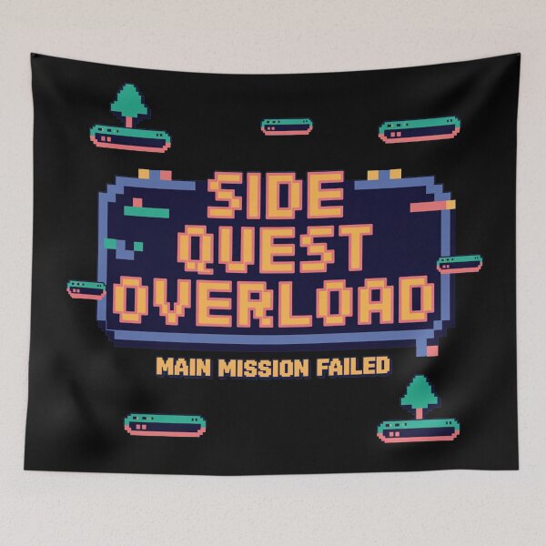 Item preview, Side quest overload, Main mission failed, funny side quest ADHD gaming  designed and sold by NoetherSym.