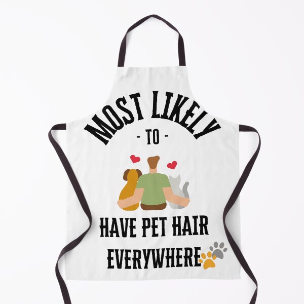 Item preview, Most likely to have pet hair everywhere designed and sold by Robynkie.