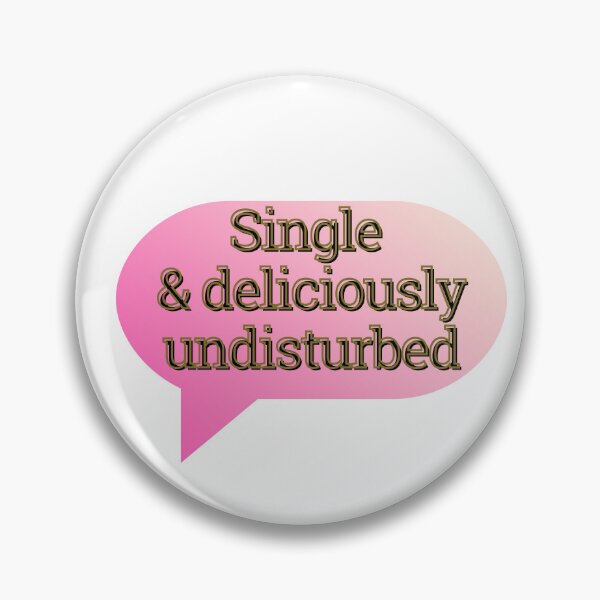 Artikelvorschau, Single und herrlich ungestört IYKYK alle herrlich ungestörten Single-Damen entworfen und verkauft von TavStone.