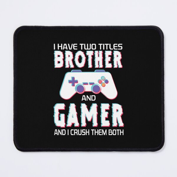 Item preview, Brother Gamer designed and sold by CtrlAltGalaxy.