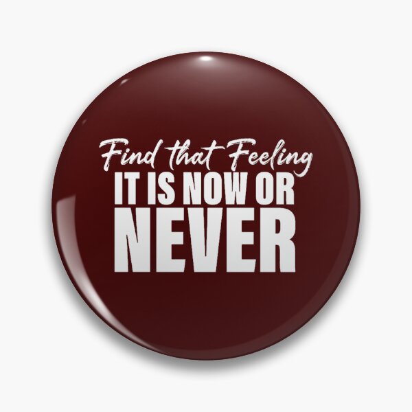 Item preview, find that feeling it_s now or never designed and sold by Alishastreet.