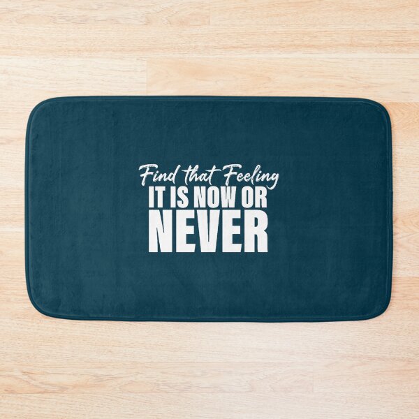 Item preview, find that feeling it_s now or never designed and sold by Alishastreet.