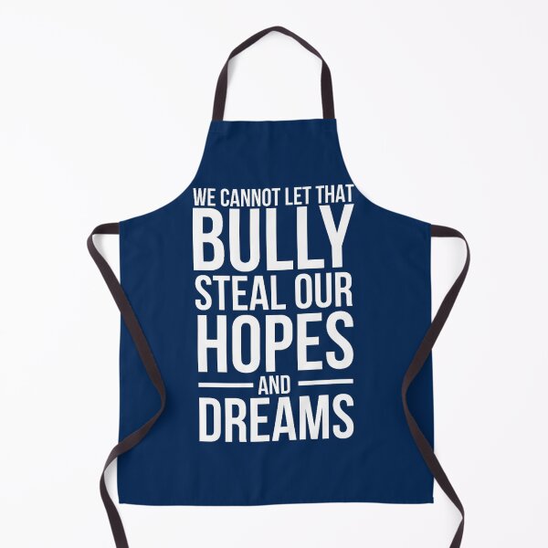 Item preview, We cannot let that bully steal our hopes and dreams designed and sold by Alishastreet.