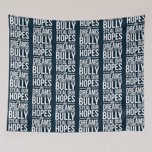 Item preview, We cannot let that bully steal our hopes and dreams designed and sold by Alishastreet.