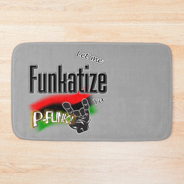 Item preview, Let Me Funkatize Ya – P-Funk Tribute Art designed and sold by Getrealdesigns.