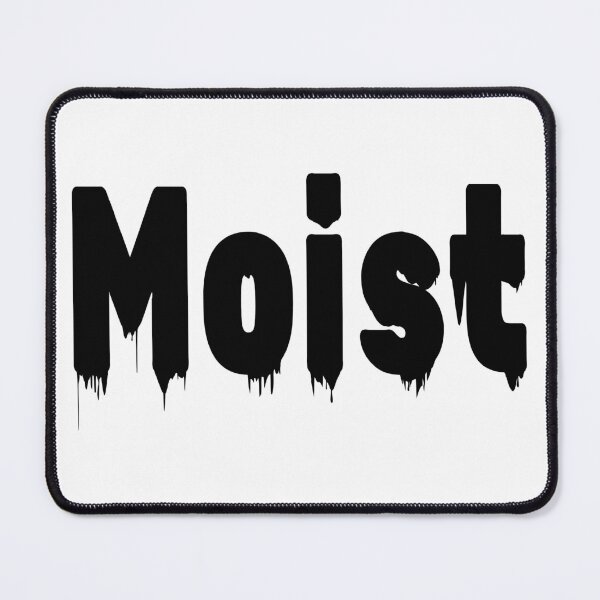 Item preview, Moist designed and sold by Tiwsarm.