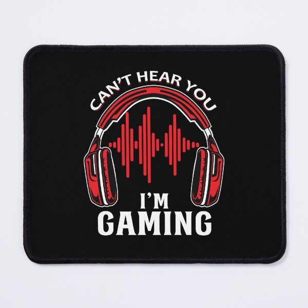 Item preview, Can't Hear You I'm Gaming designed and sold by CtrlAltGalaxy.
