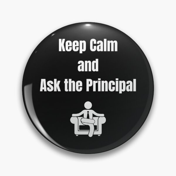 Item preview, Keep Calm and Ask the Principal – Funny School Principal Design designed and sold by Kindloom.