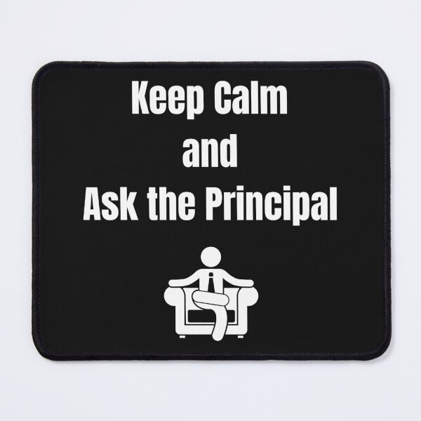 Item preview, Keep Calm and Ask the Principal – Funny School Principal Design designed and sold by Kindloom.