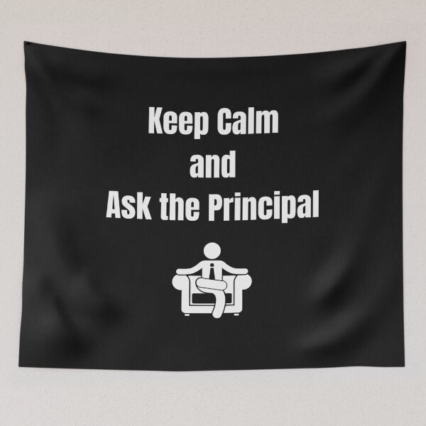 Item preview, Keep Calm and Ask the Principal – Funny School Principal Design designed and sold by Kindloom.