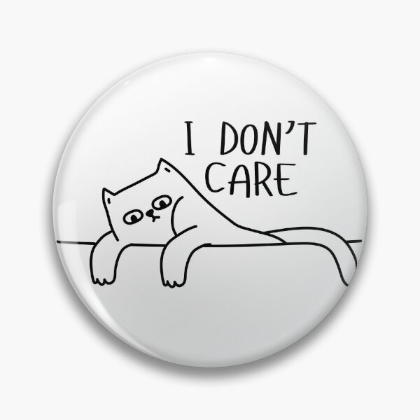 Item preview, I don’t care | Silly cat designed and sold by PrintyRelatable.