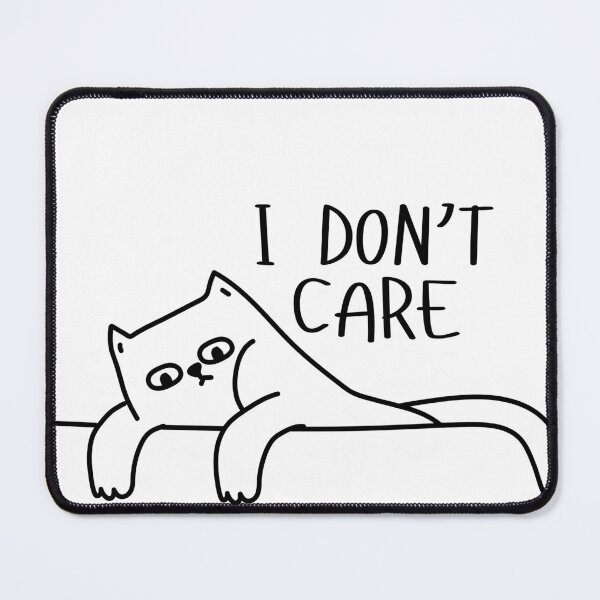 Item preview, I don’t care | Silly cat designed and sold by PrintyRelatable.