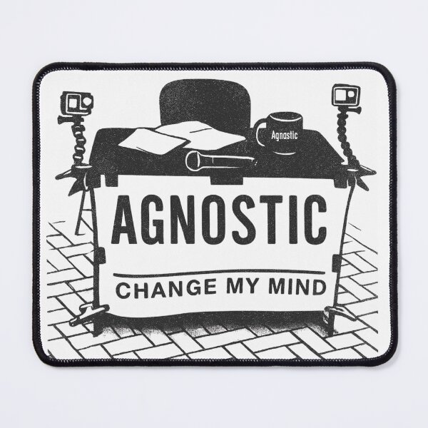 Item preview, Change My Mind Agnostic Funny Meme Style Nonbeliever, Freethinker, Skeptic designed and sold by mkenz7.