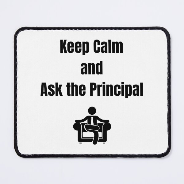 Item preview, Keep Calm and Ask the Principal – School Leadership Humor Design designed and sold by Kindloom.