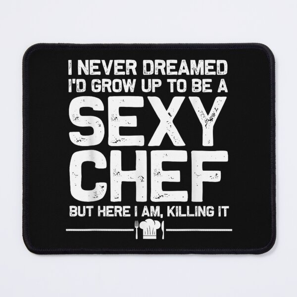 Item preview, Sexy Chef Killing It: Funny Cooking Quote Design designed and sold by ChaaiTee.