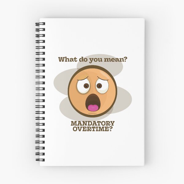 Item preview, Mandatory Overtime? designed and sold by Kipepeo Design Ltd..