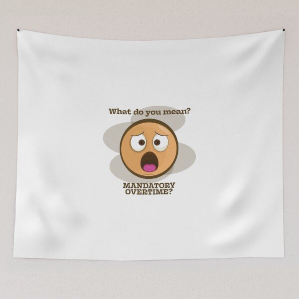 Item preview, Mandatory Overtime? designed and sold by Kipepeo Design Ltd..