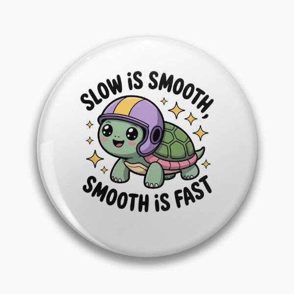 Item preview, Slow Is Smooth, Smooth Is Fast designed and sold by Mateusz Majcherek.