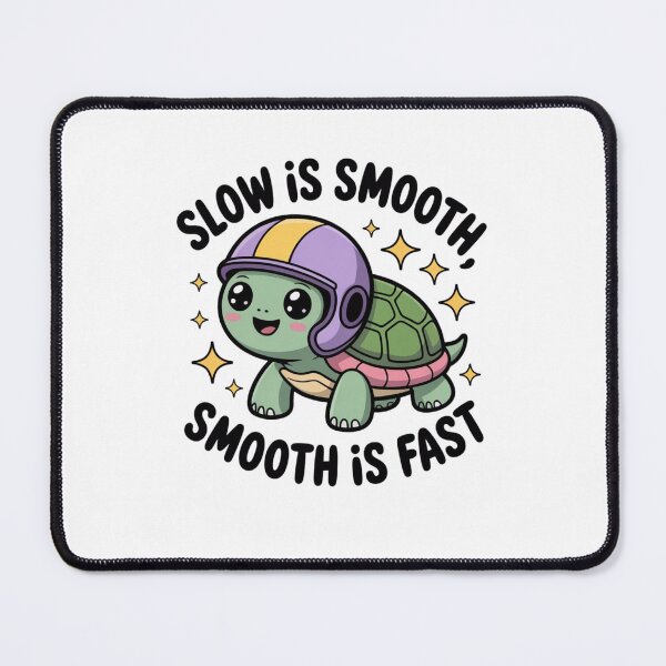 Item preview, Slow Is Smooth, Smooth Is Fast designed and sold by Mateusz Majcherek.