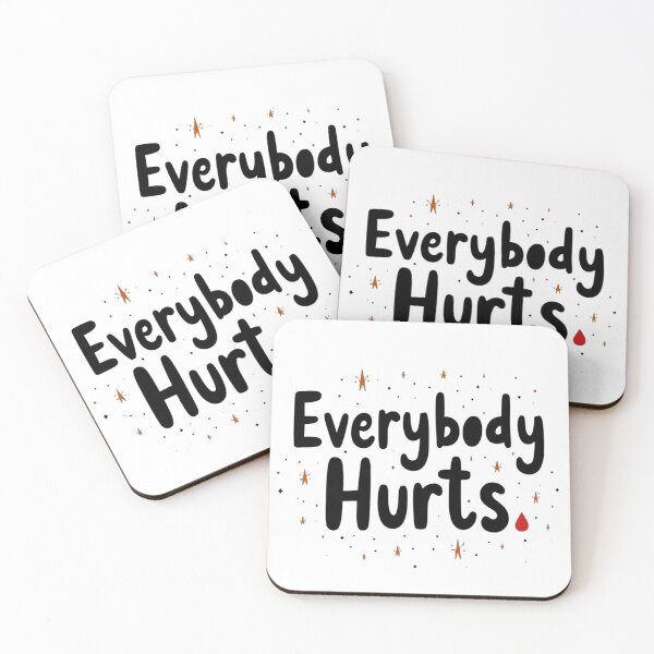 Item preview, Everybody Hurts Minimal Cute Text Design designed and sold by Bareradesigns.