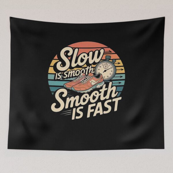 Item preview, Slow Is Smooth, Smooth Is Fast designed and sold by Mateusz Majcherek.