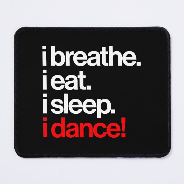 Item preview, Breathe Eat Sleep Dance (White text) designed and sold by Kipepeo Design Ltd..